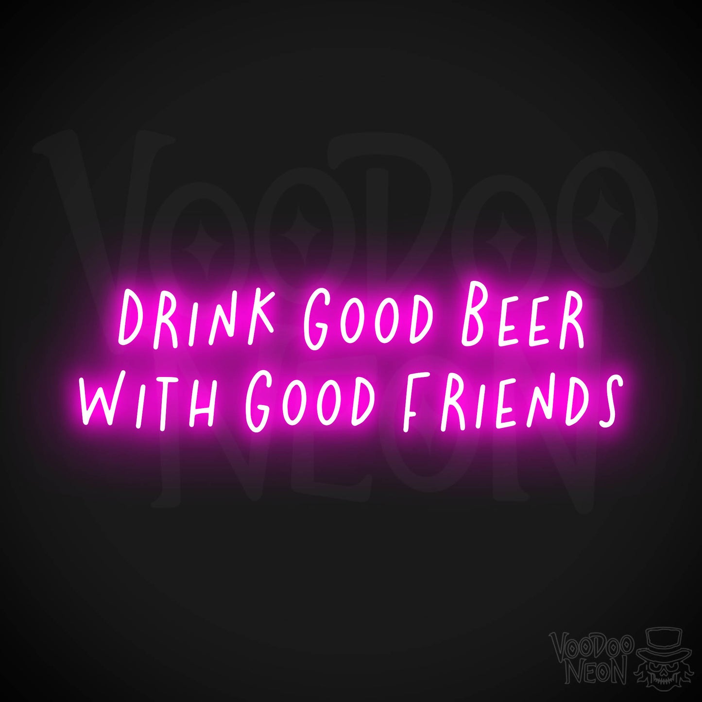 Drink Good Beer With Good Friends Neon Sign - Pink