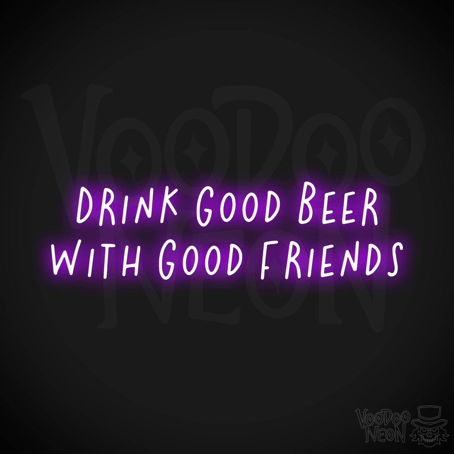 Drink Good Beer With Good Friends Neon Sign - Purple