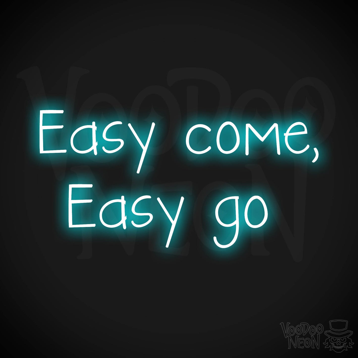 Easy Come, Easy Go LED Neon - Ice Blue