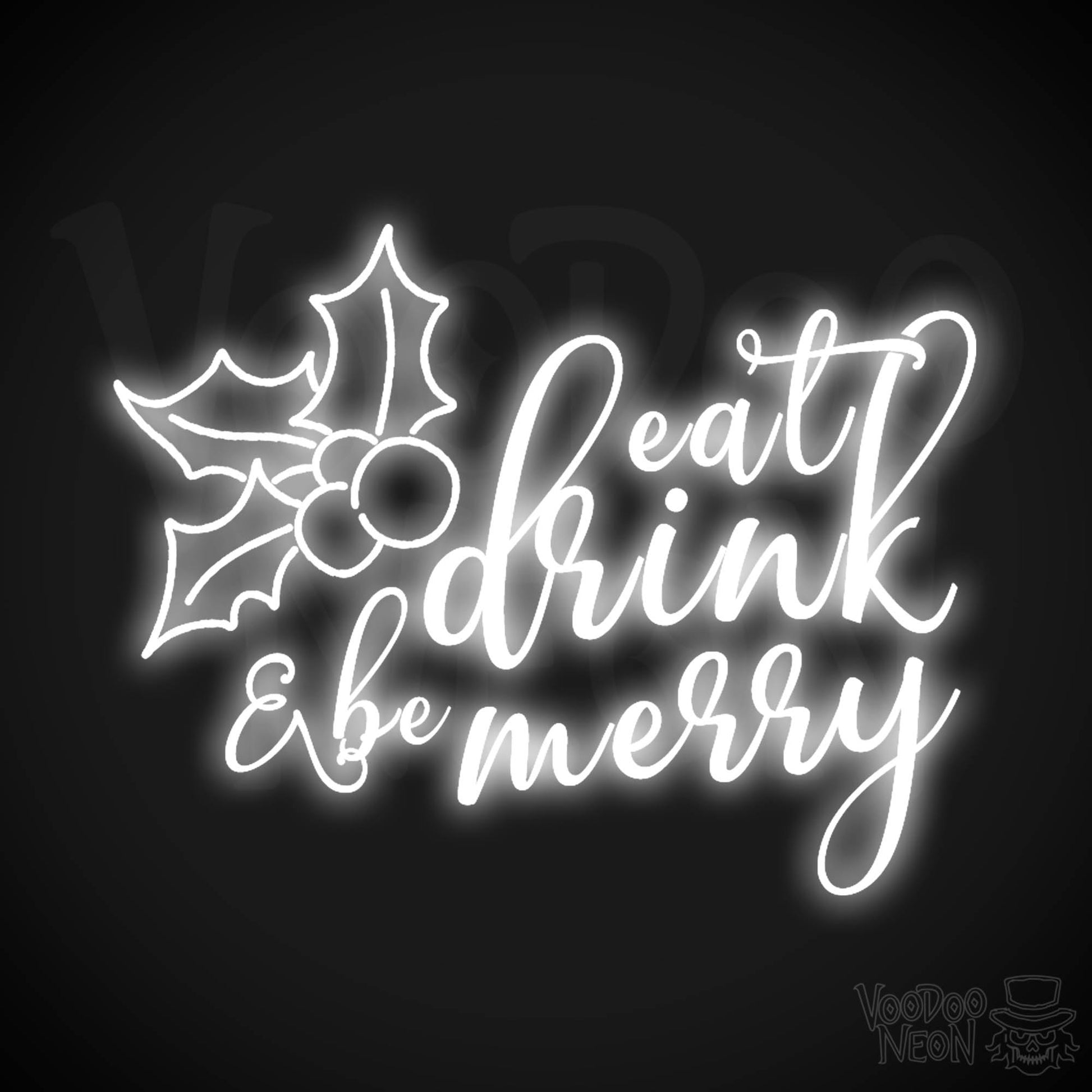 Eat Drink & Be Merry Neon Sign - Neon Eat Drink & Be Merry Sign - Color White