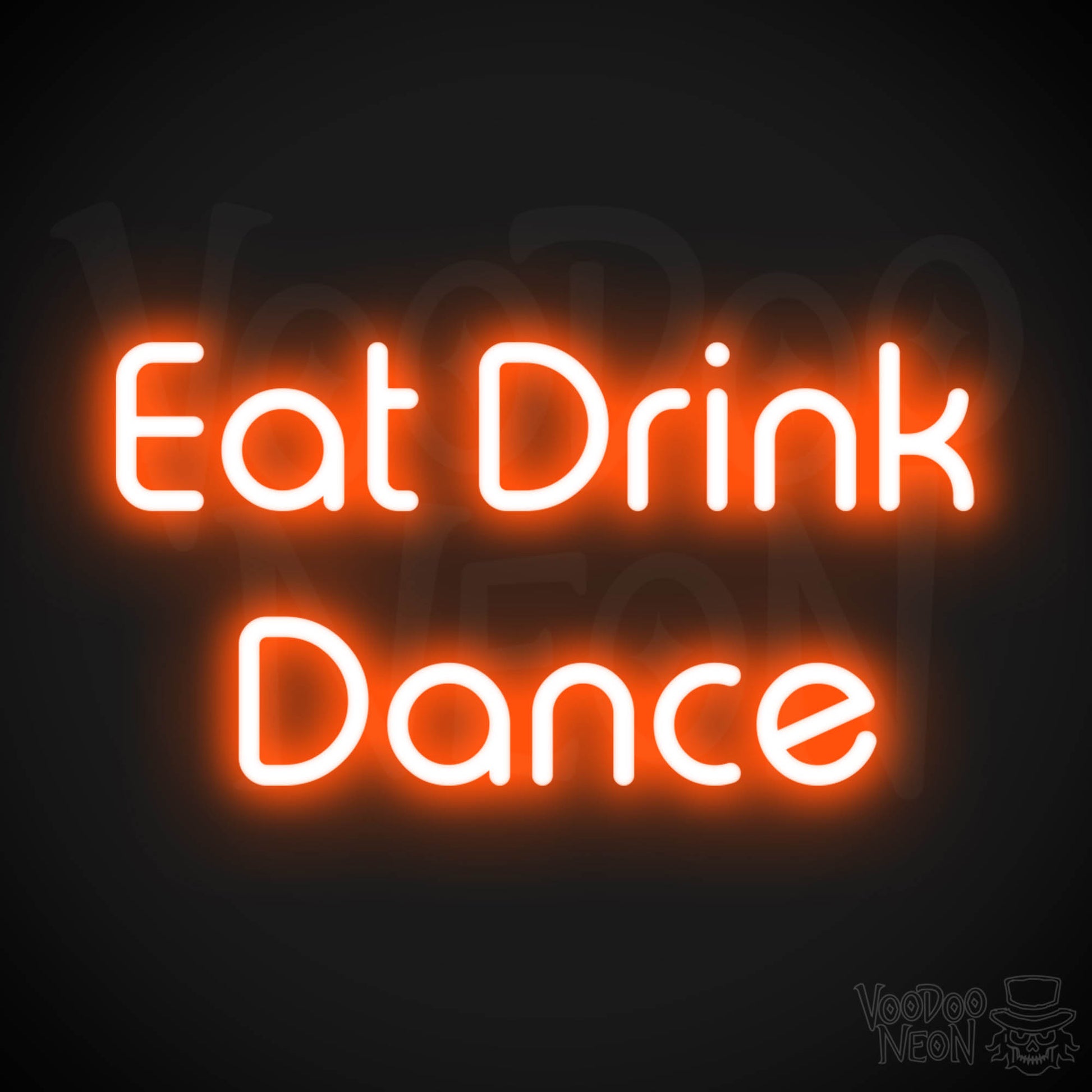 Eat Drink Dance LED Neon - Orange