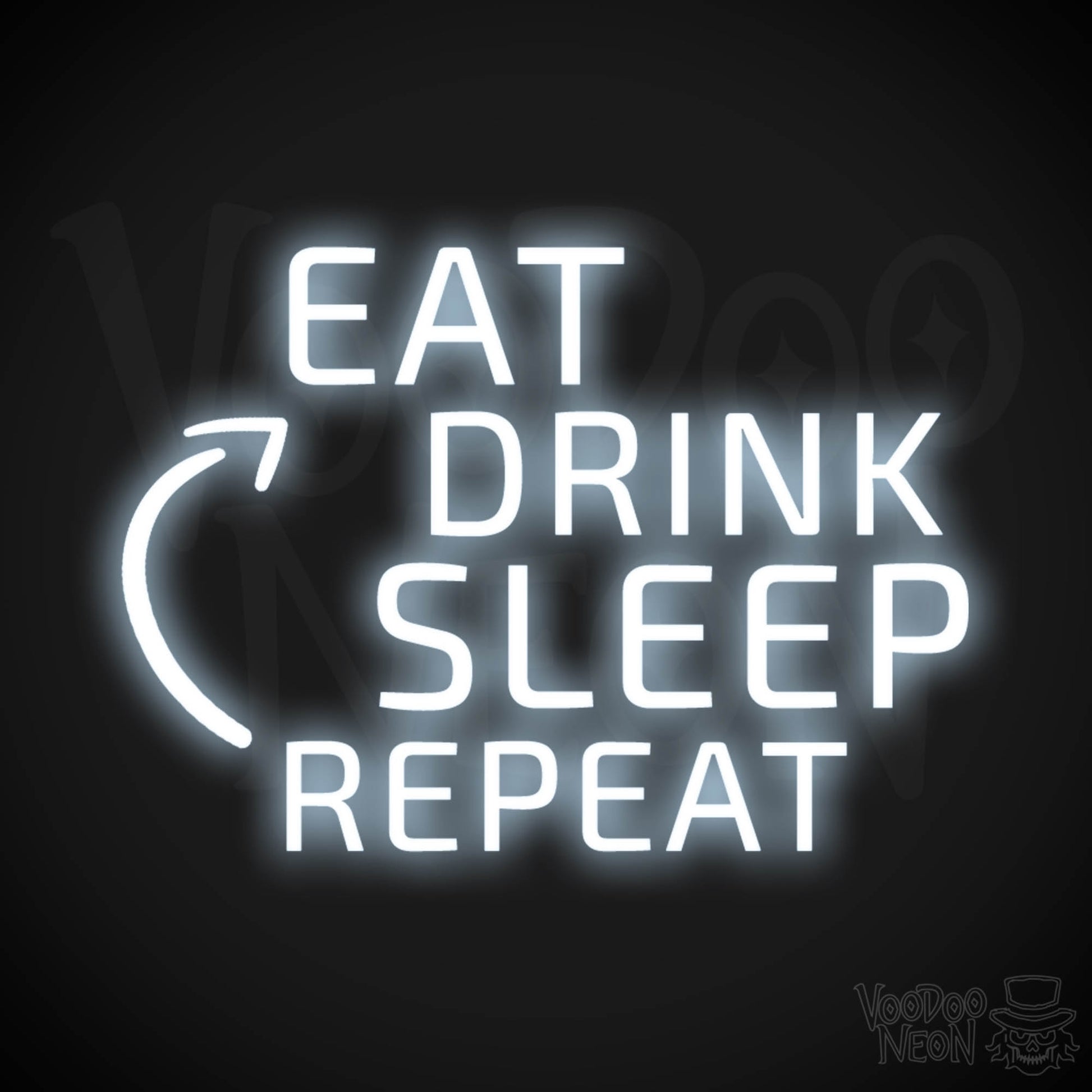 Eat Drink Sleep Repeat Neon Sign - Eat Drink Sleep Repeat Sign - Color Cool White