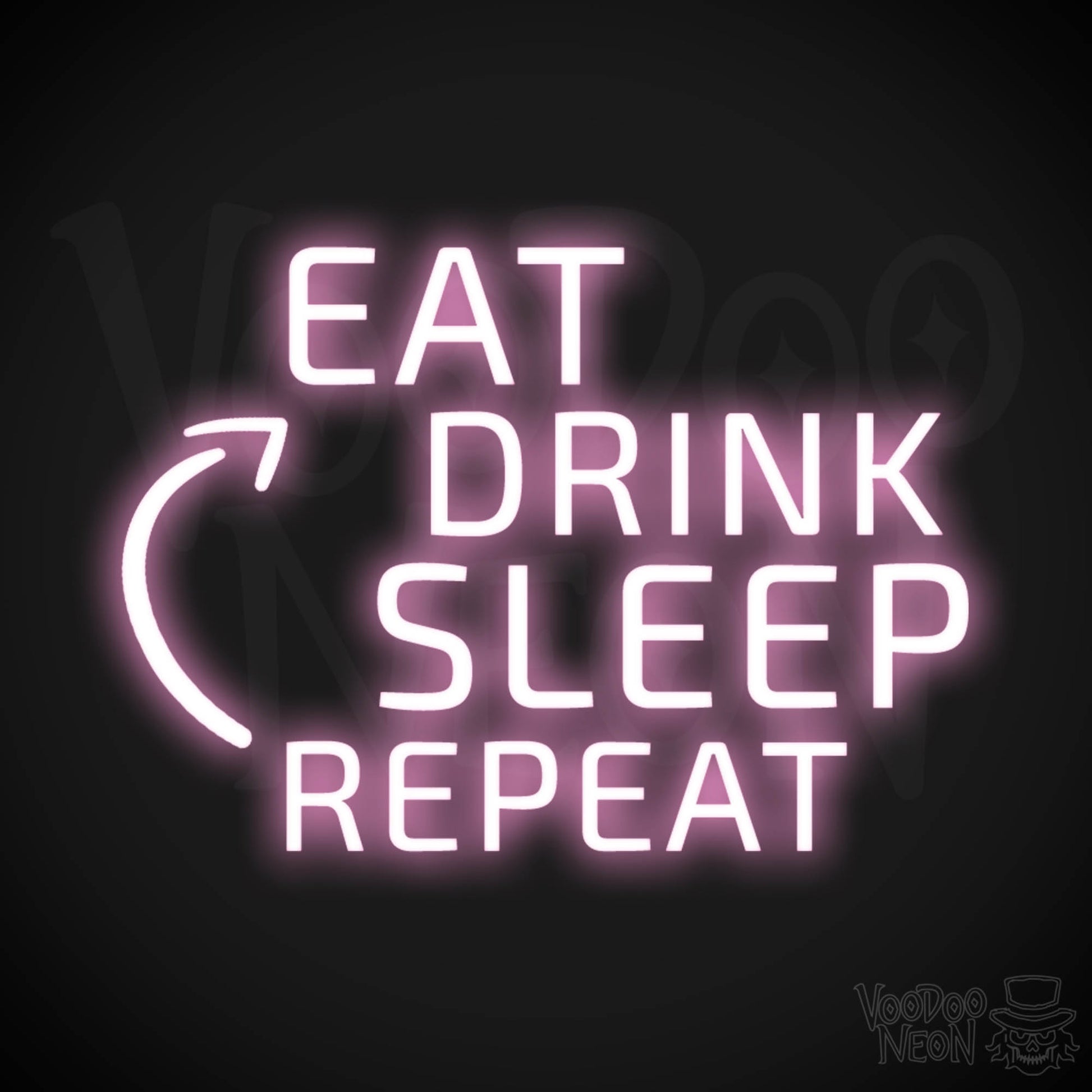 Eat Drink Sleep Repeat Neon Sign - Eat Drink Sleep Repeat Sign - Color Light Pink