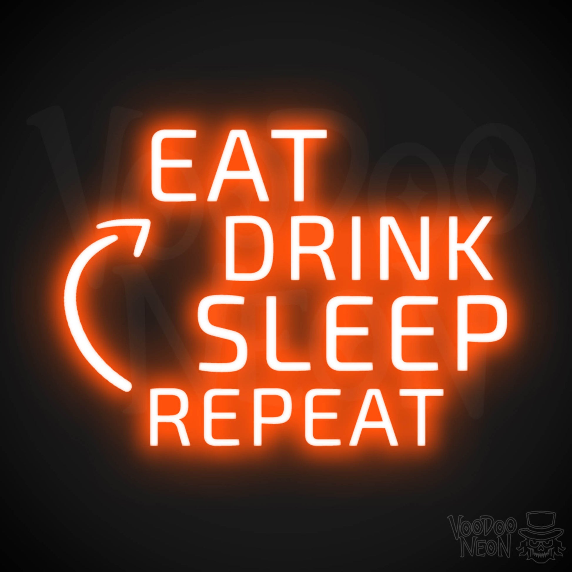 Eat Drink Sleep Repeat Neon Sign - Eat Drink Sleep Repeat Sign - Color Orange