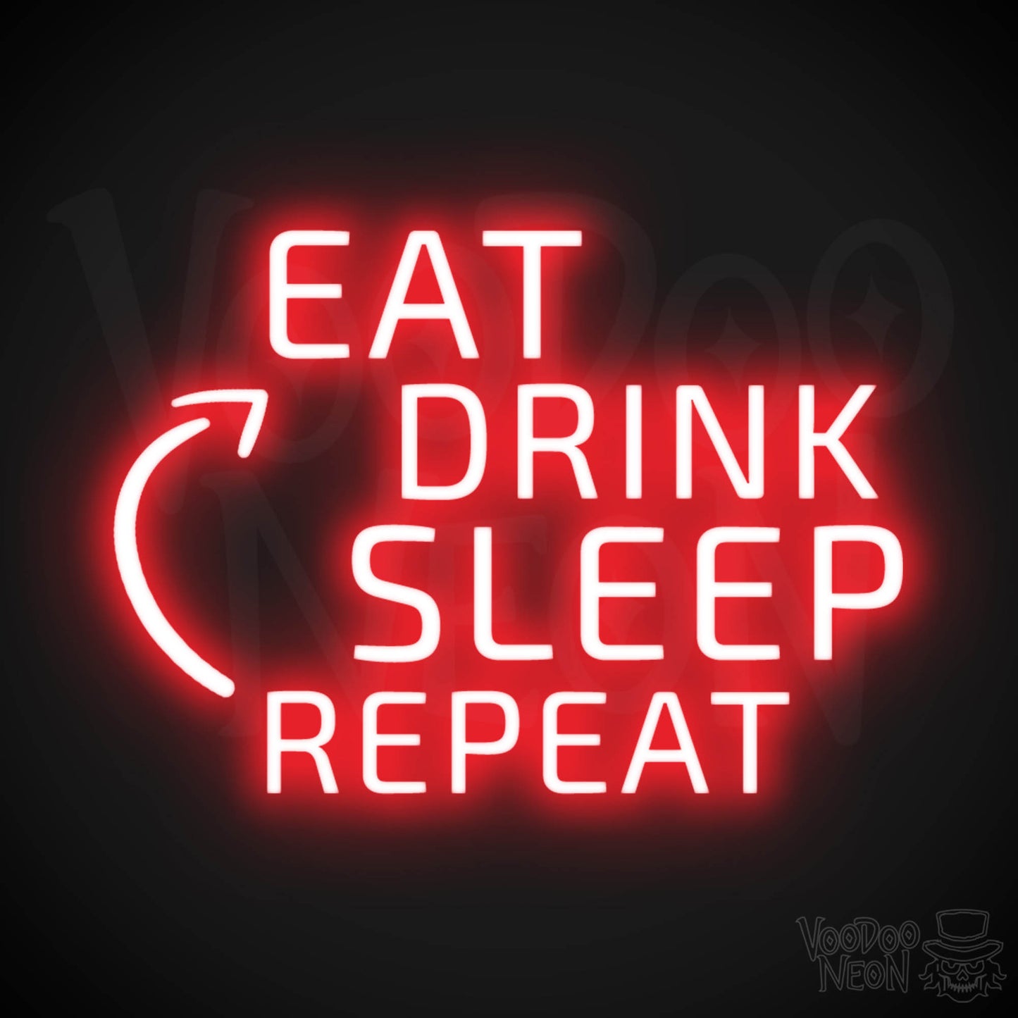 Eat Drink Sleep Repeat Neon Sign - Eat Drink Sleep Repeat Sign - Color Red