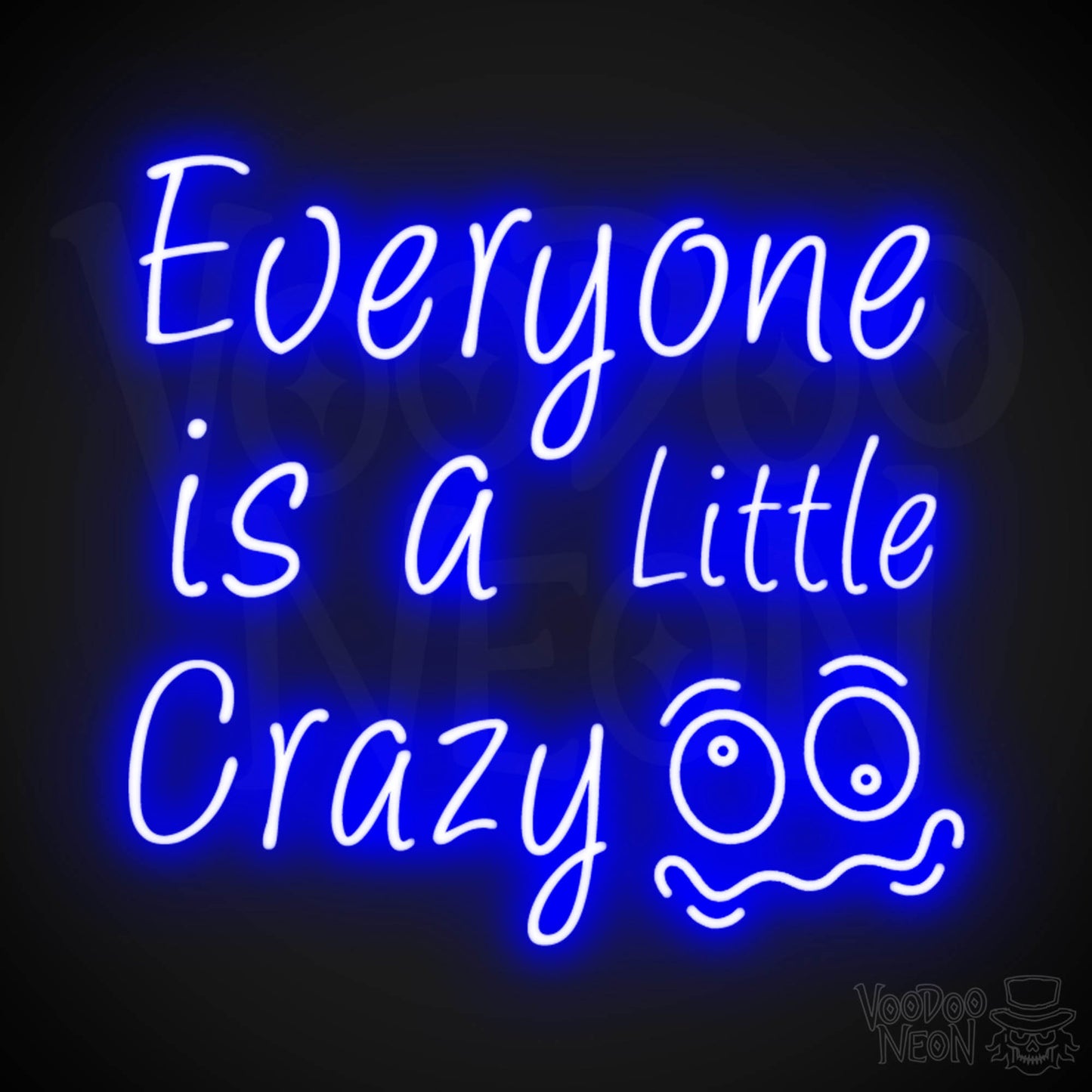 Everyone Is A Little Crazy Neon Sign - Neon Everyone Is A Little Crazy Sign - Color Dark Blue
