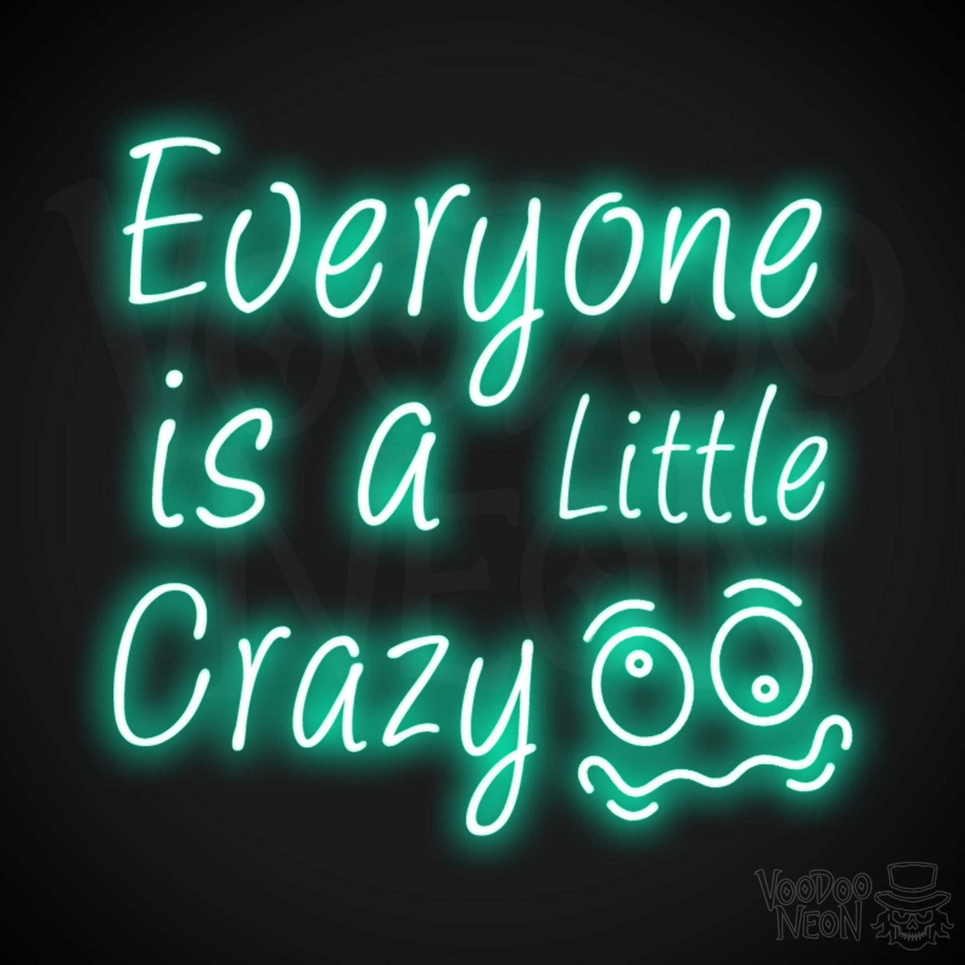 Everyone Is A Little Crazy Neon Sign - Neon Everyone Is A Little Crazy Sign - Color Light Green