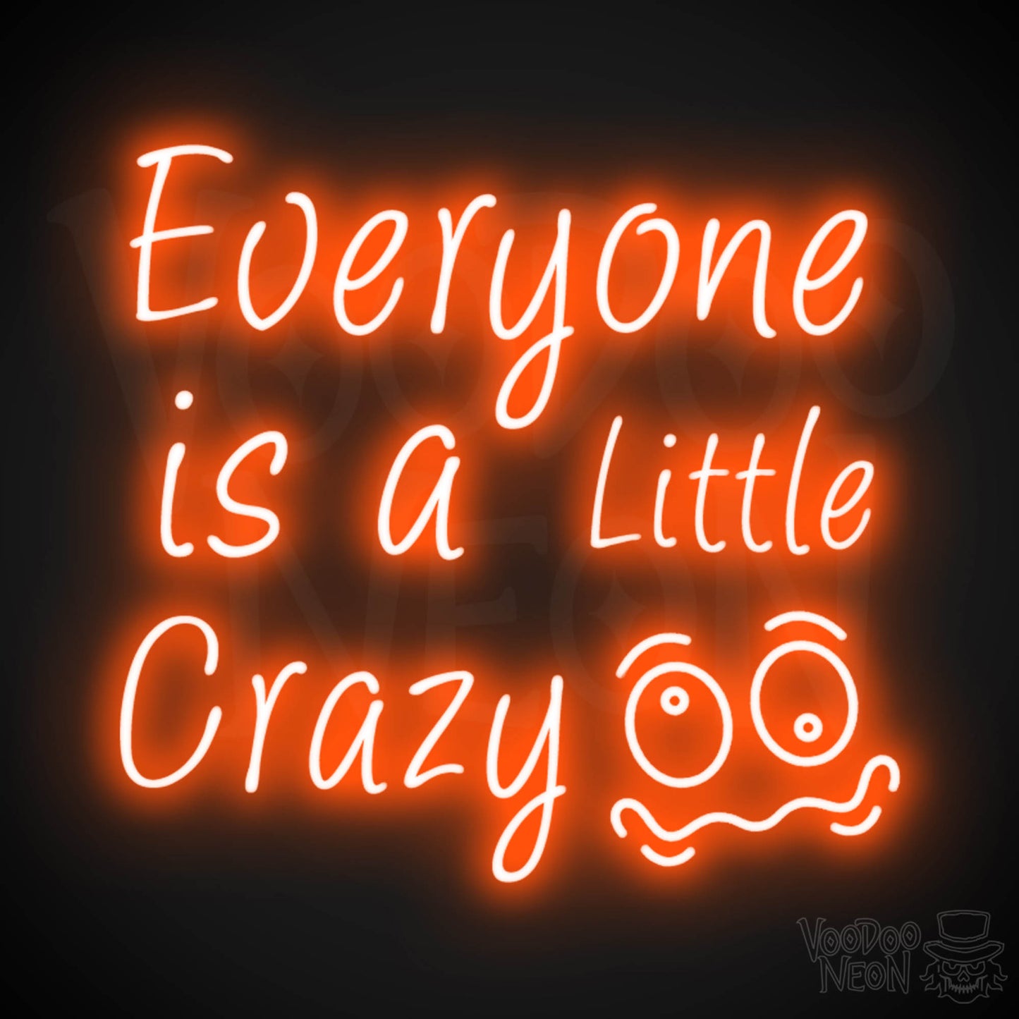 Everyone Is A Little Crazy Neon Sign - Neon Everyone Is A Little Crazy Sign - Color Orange