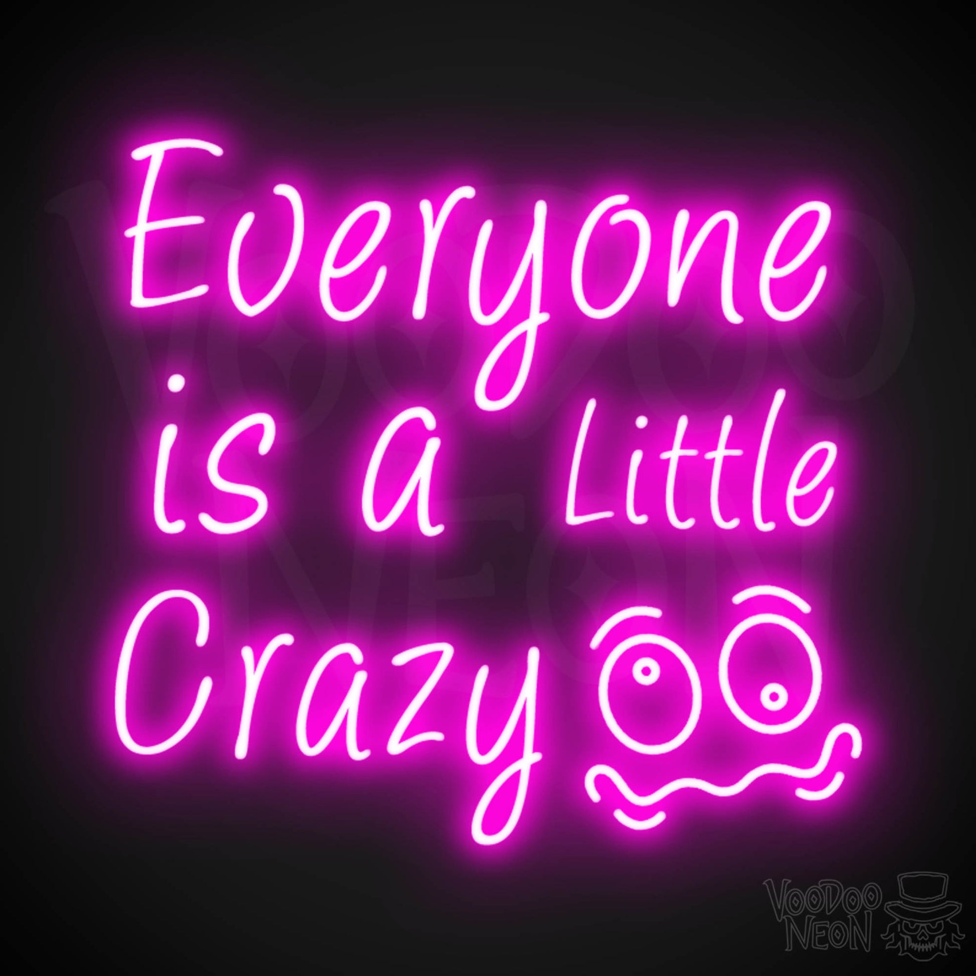 Everyone Is A Little Crazy Neon Sign - Neon Everyone Is A Little Crazy Sign - Color Pink