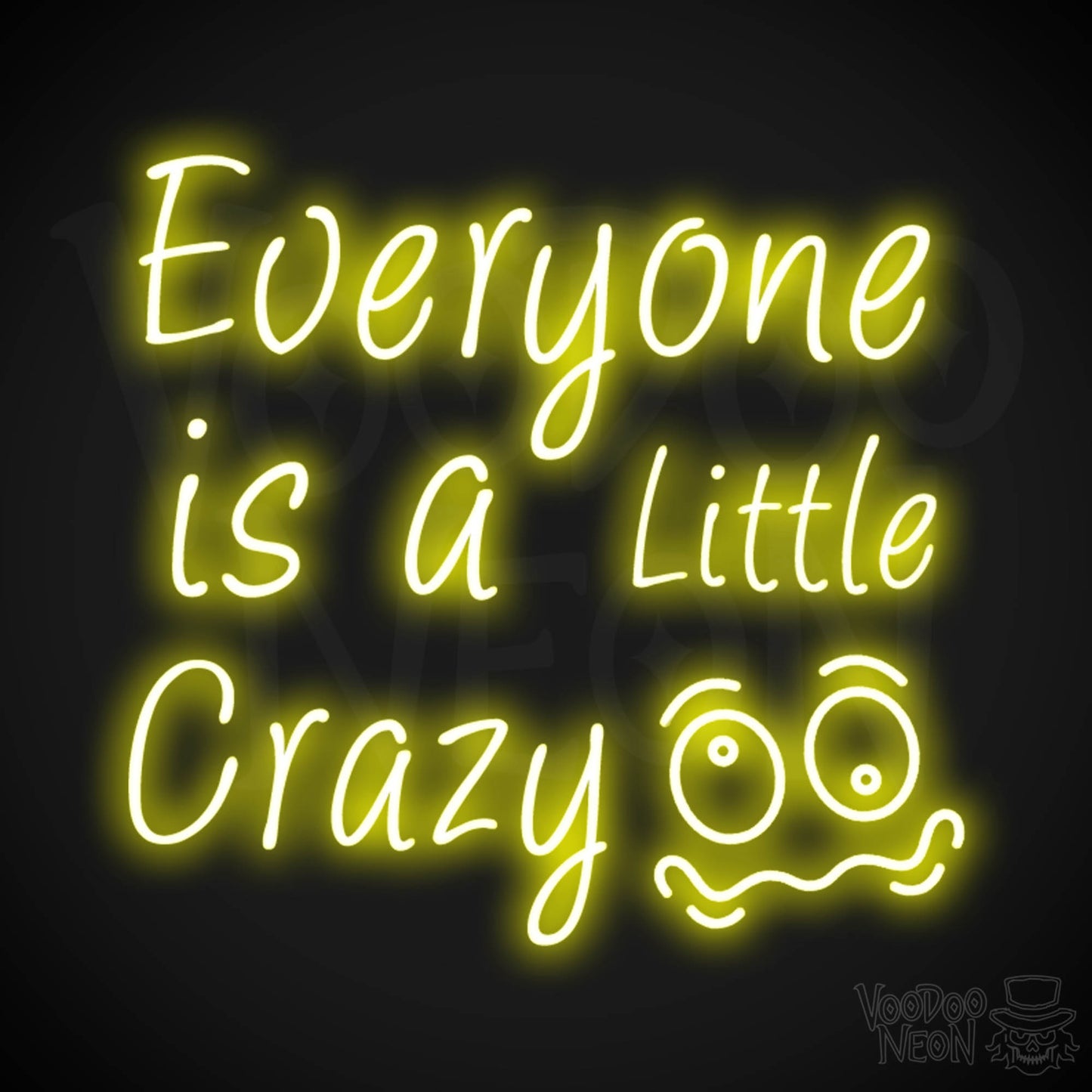 Everyone Is A Little Crazy Neon Sign - Neon Everyone Is A Little Crazy Sign - Color Yellow