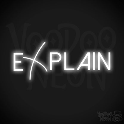 Explain Neon Sign - Neon Explain Sign - Color White