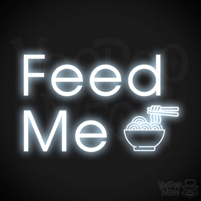 Feed Me Neon Sign - Neon Feed Me Sign - Light up Sign - Color Cool White
