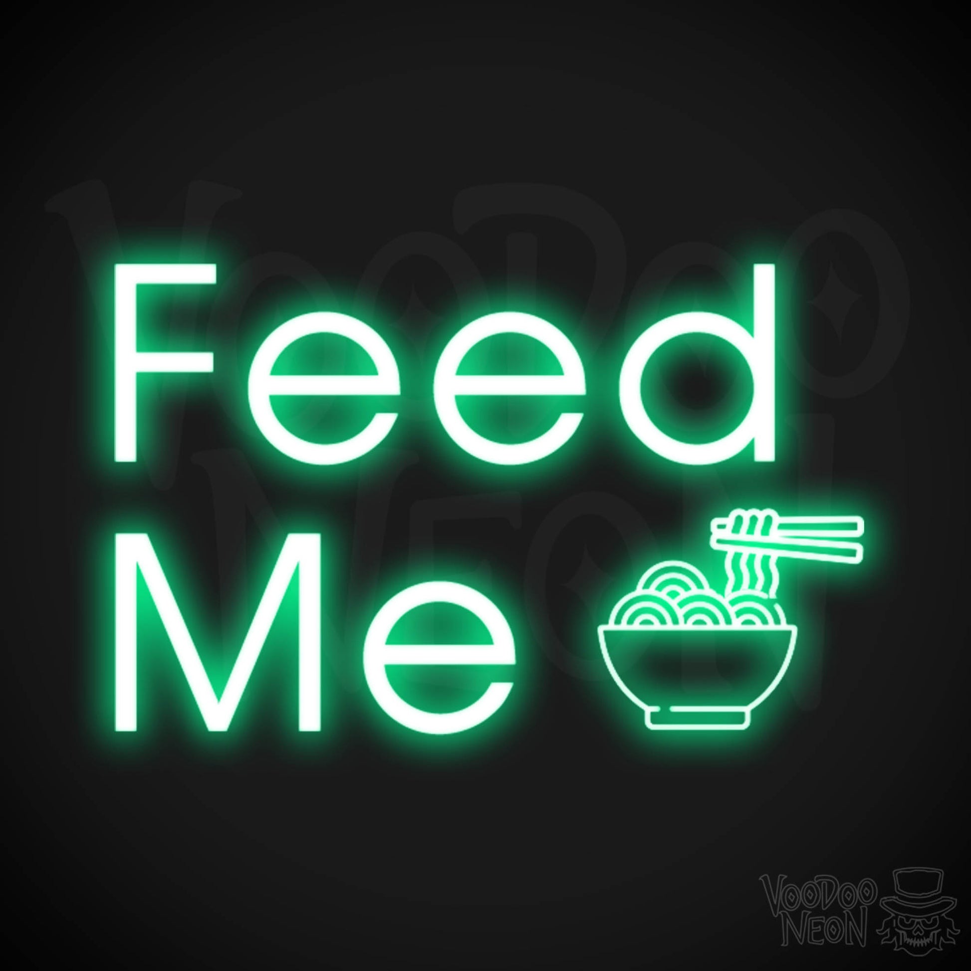Feed Me Neon Sign - Neon Feed Me Sign - Light up Sign - Color Green