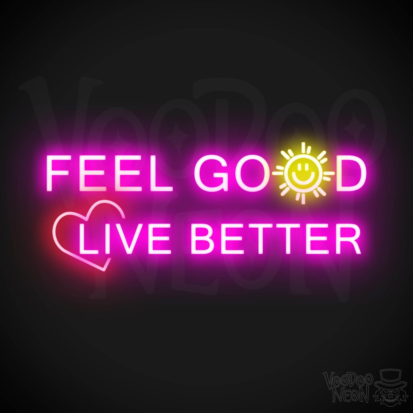 Feel Good Live Better Neon Sign - Feel Good Live Better Sign - Color Multi-Color