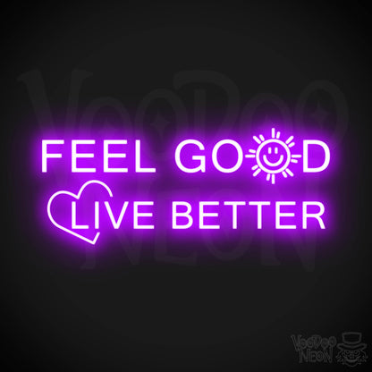 Feel Good Live Better Neon Sign - Feel Good Live Better Sign - Color Purple
