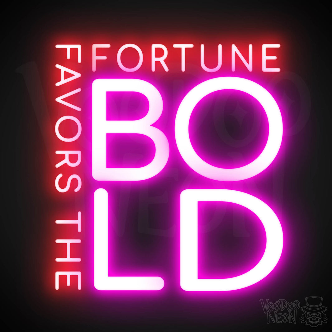 Fortune Favors The Bold Neon Sign Neon Fortune Favors The Bold Sign Fortune favors the bold neon sign neon fortune favors the bold sign