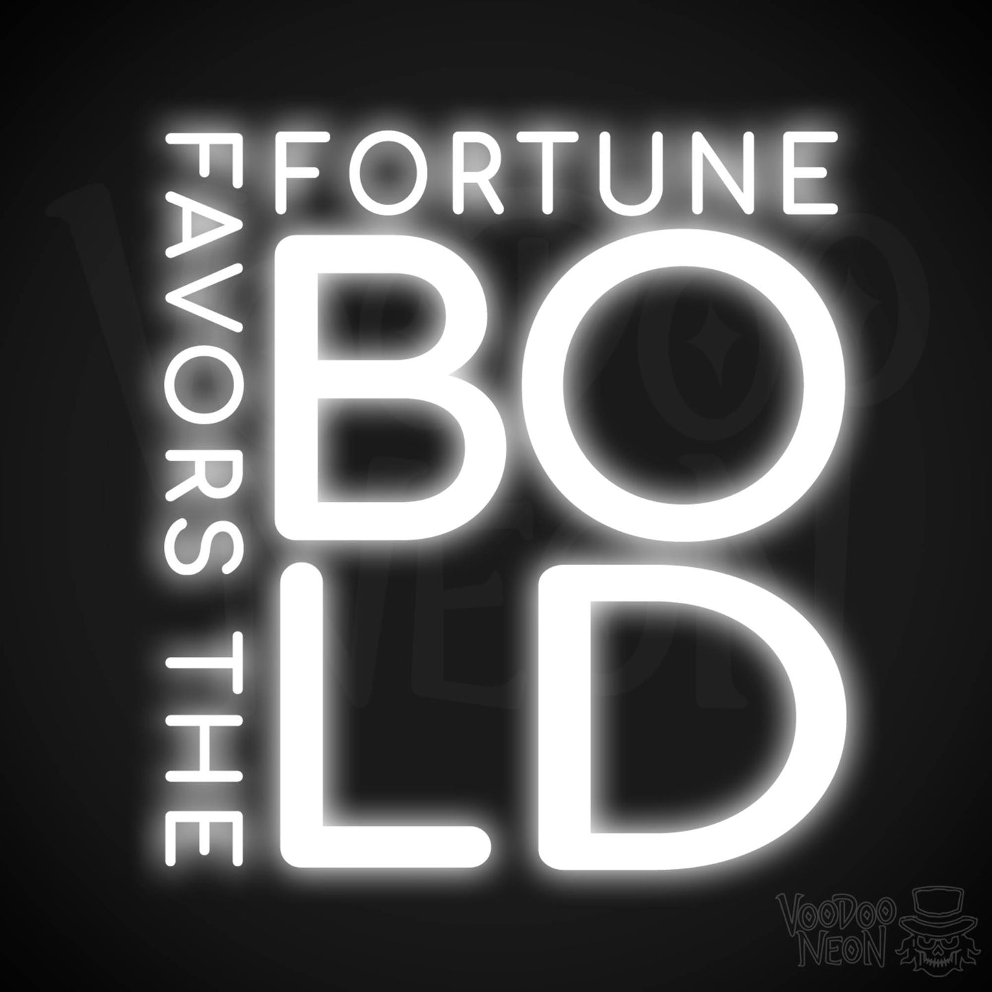 Fortune Favors The Bold Neon Sign - Neon Fortune Favors The Bold Sign - LED Wall Art - Color White