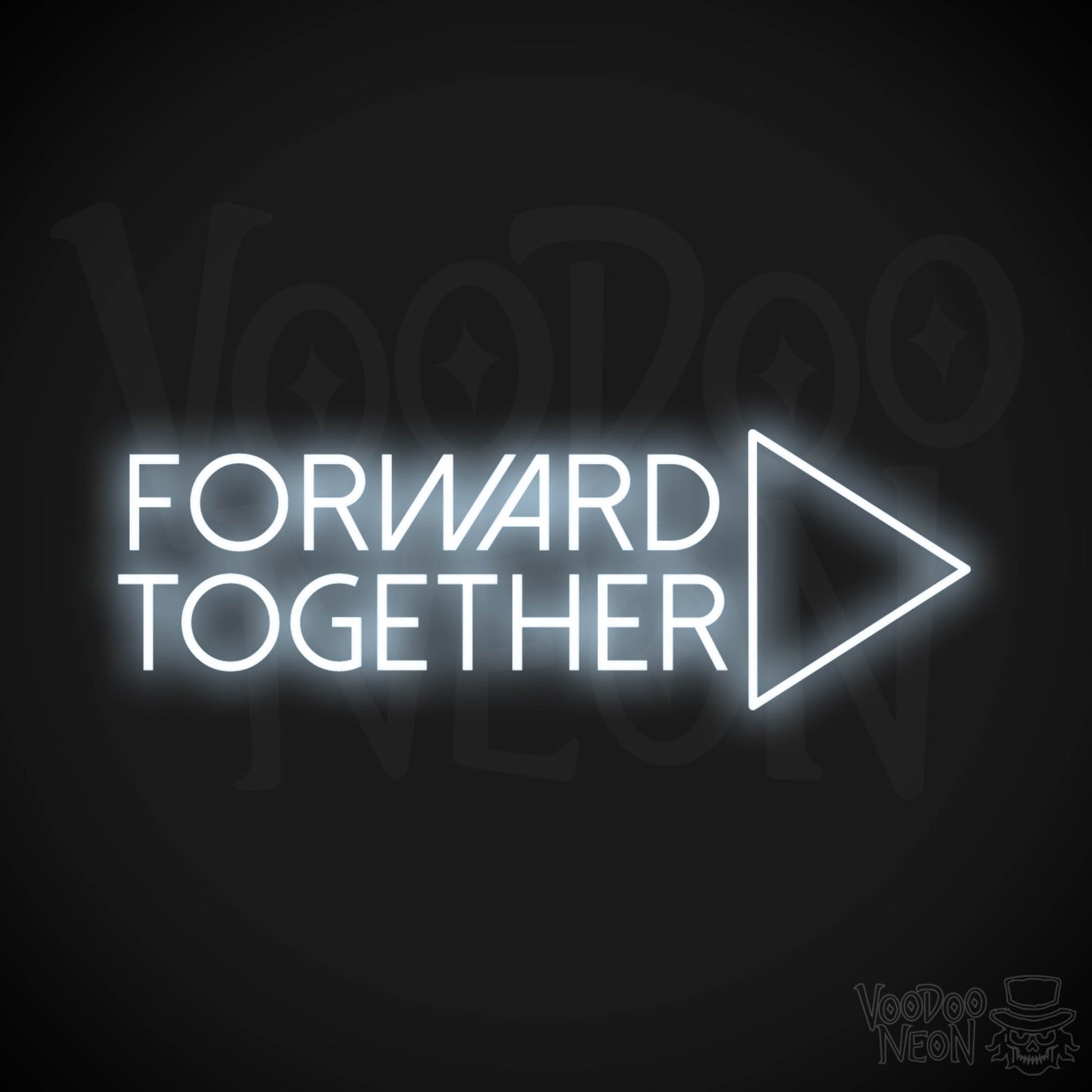 Forward Together Neon Sign - Forward Together Sign - Color Cool White