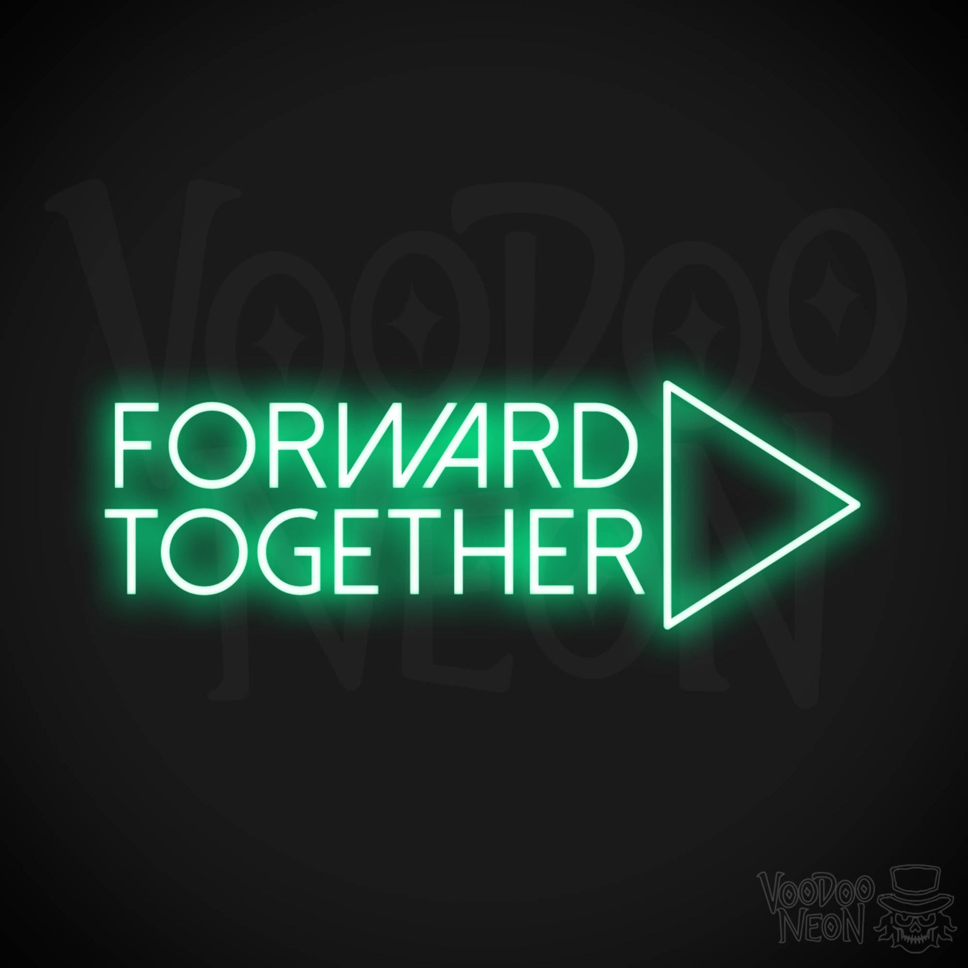 Forward Together Neon Sign - Forward Together Sign - Color Green