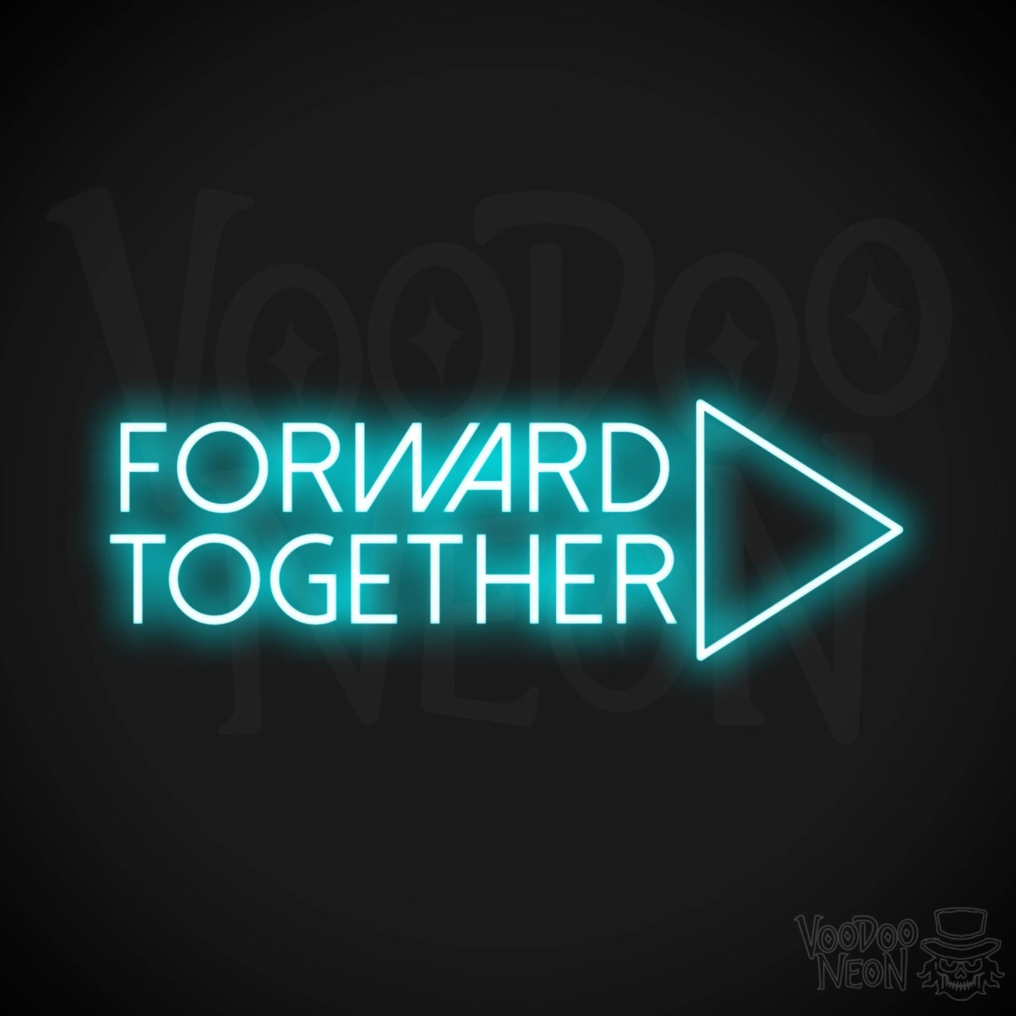 Forward Together Neon Sign - Forward Together Sign - Color Ice Blue