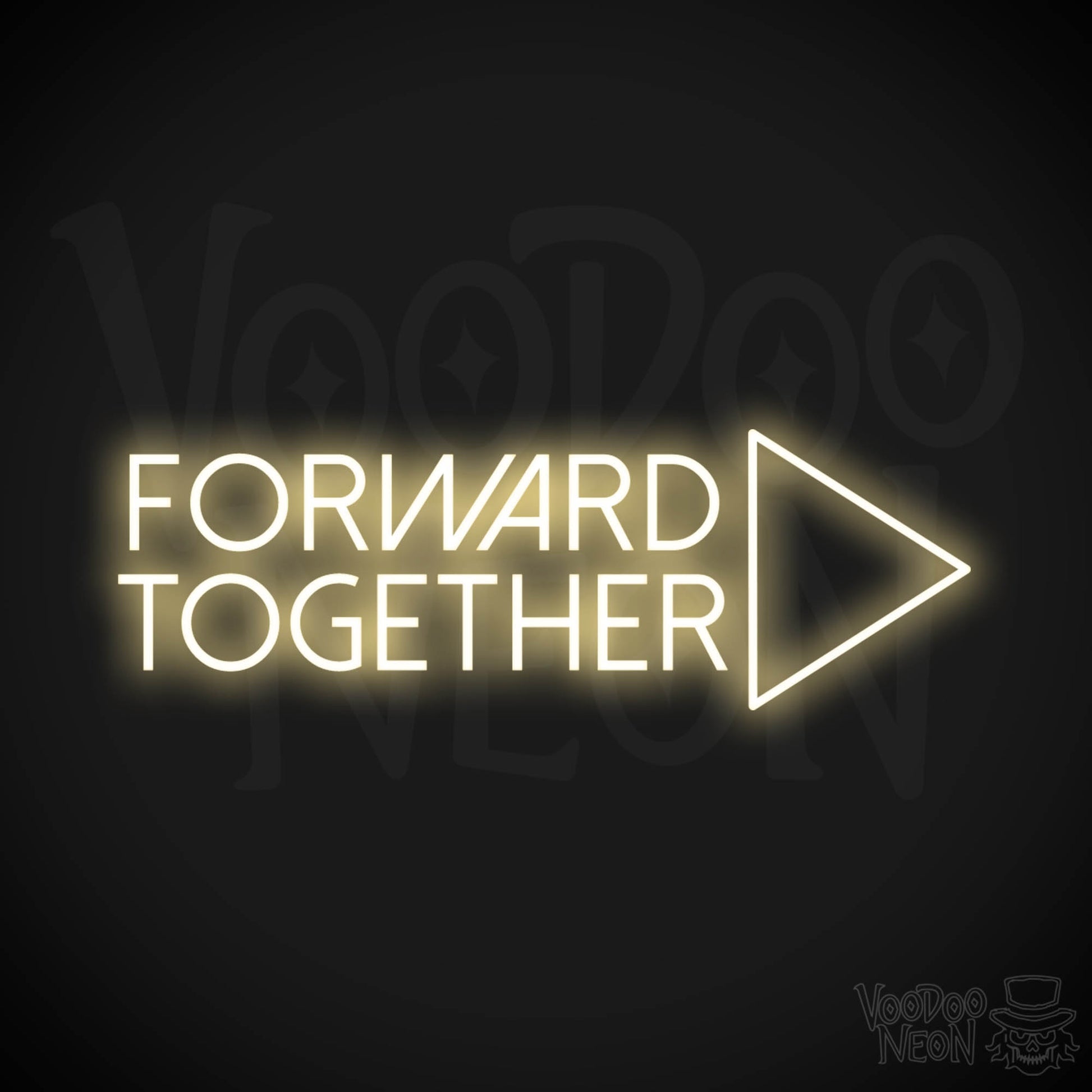 Forward Together Neon Sign - Forward Together Sign - Color Warm White