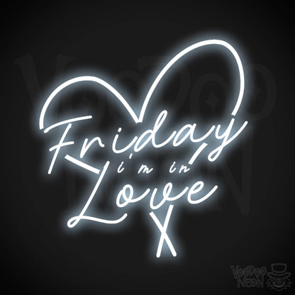 Friday I'm in Love Neon Sign - Neon Friday I'm In Love Sign - Wall Art - Color Cool White