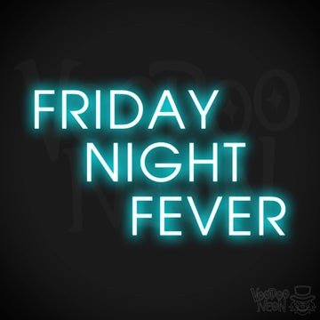 Friday Night Fever Neon Sign - LED Wall Art - Color Ice Blue