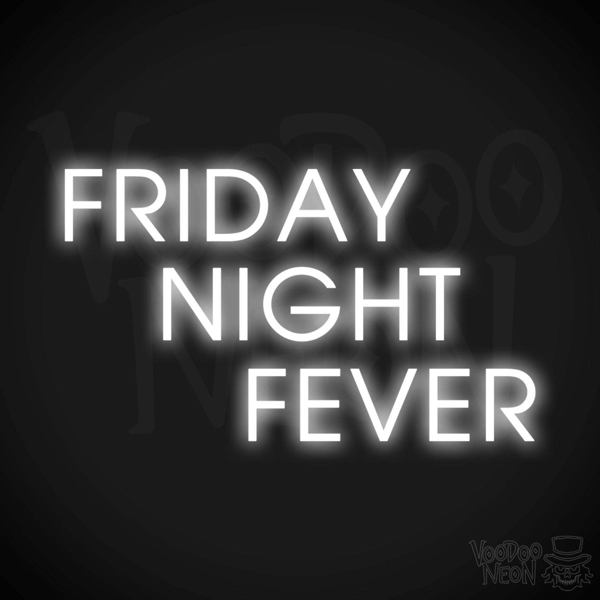 Friday Night Fever Neon Sign - LED Wall Art - Color White
