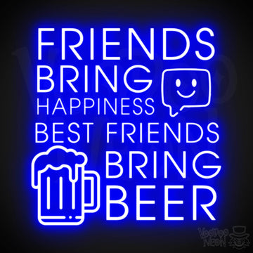 Friends Bring Happiness Best Friends Bring Beer Neon Sign - LED Lights Wall Art - Color Dark Blue