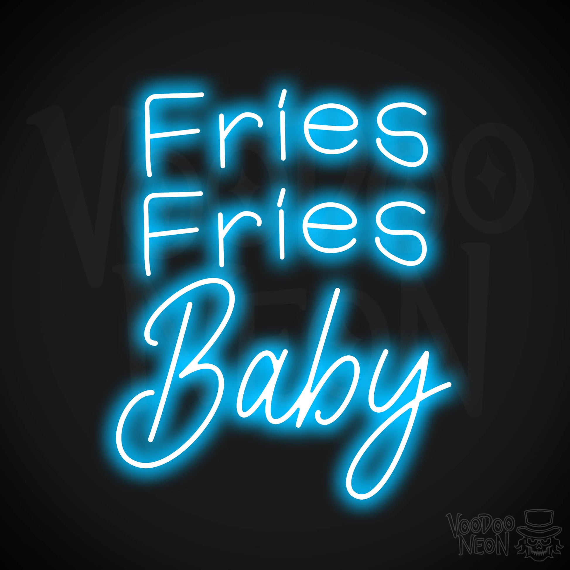 Fries Fries Baby Neon Sign - Dark Blue