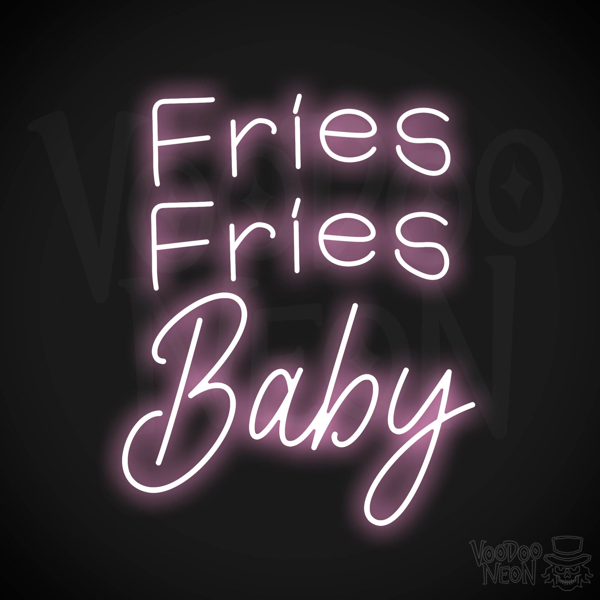 Fries Fries Baby Neon Sign - Light Pink