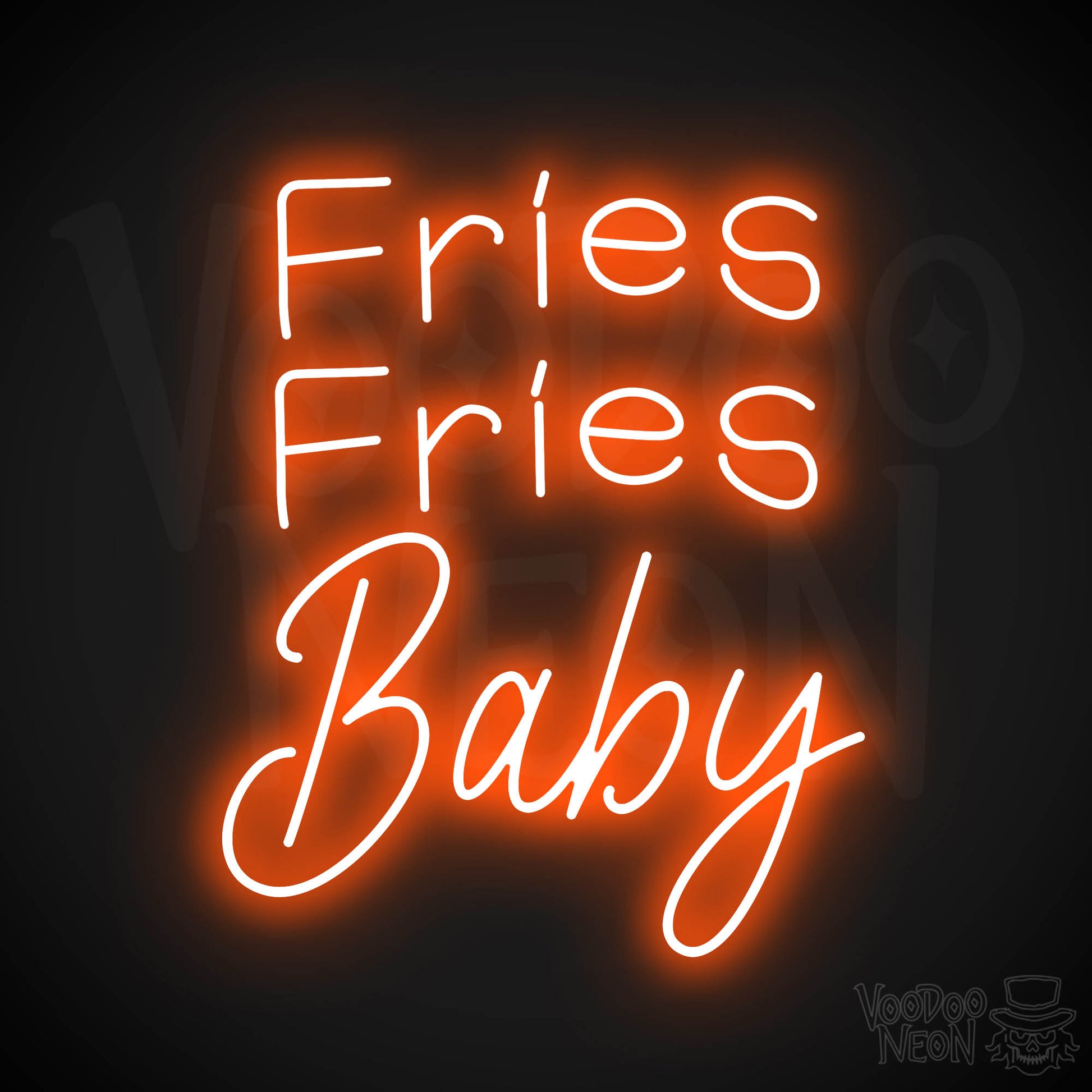 Fries Fries Baby Neon Sign - Orange