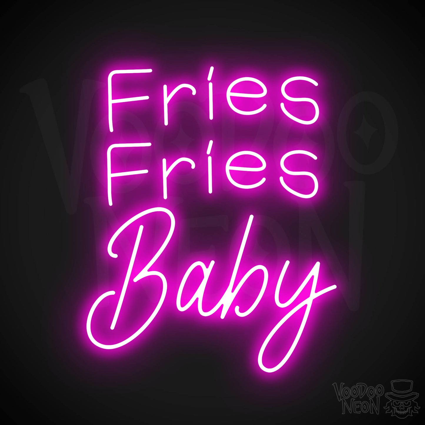 Fries Fries Baby Neon Sign - Pink