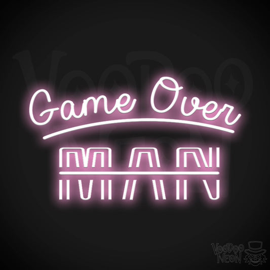 Game Over Man Neon Sign - Game Over Man Light Up Sign - Wall Art - Color Light Pink