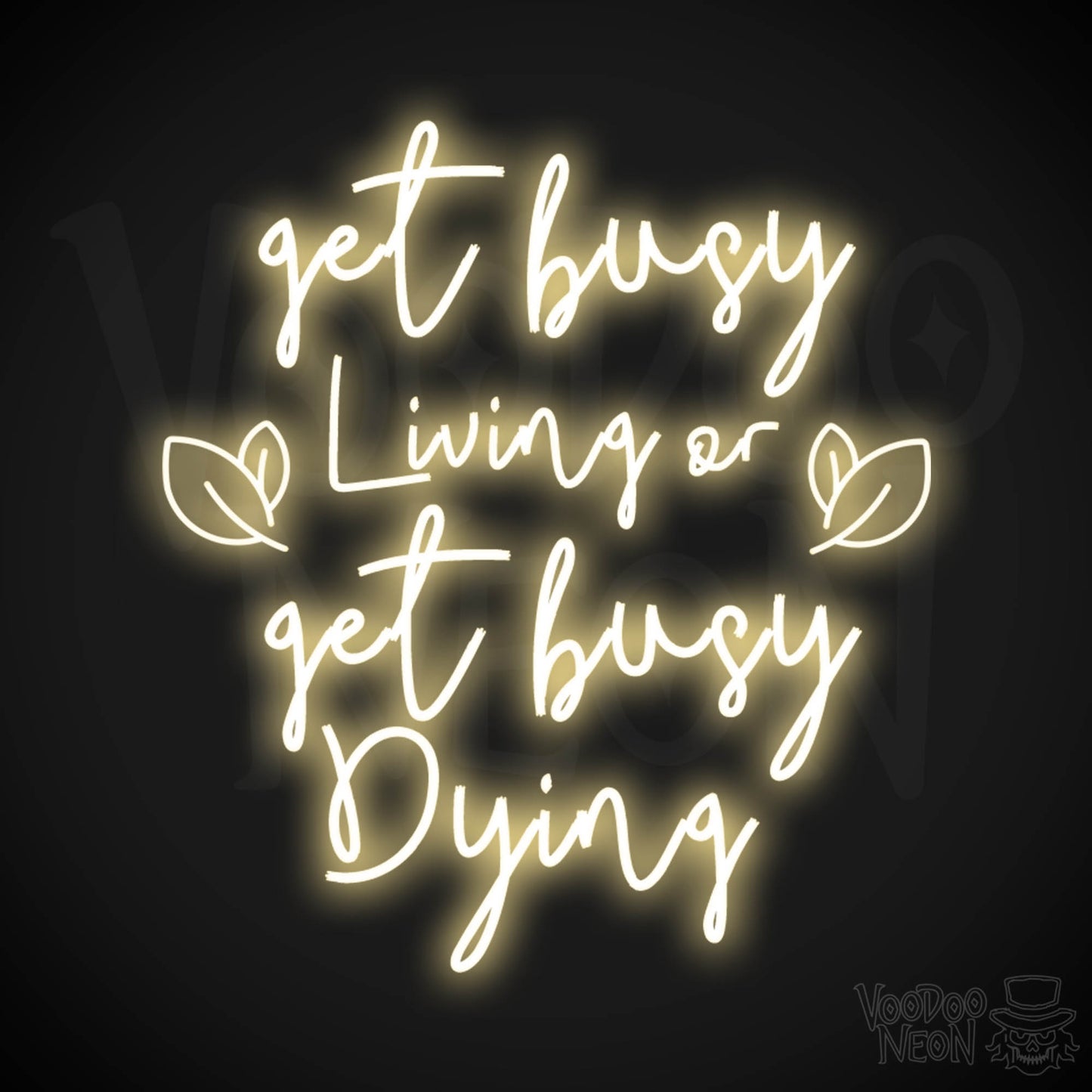 Get Busy Living Or Get Busy Dying Neon Sign - Neon Get Busy Living Or Get Busy Dying Sign - Wall Art - Color Warm White