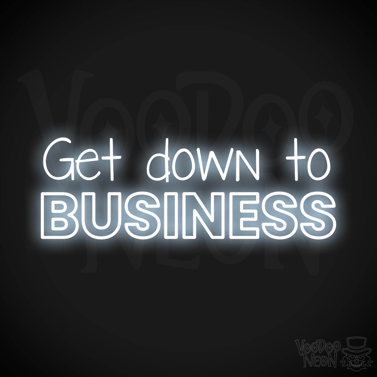 Get Down To Business LED Neon - Cool White