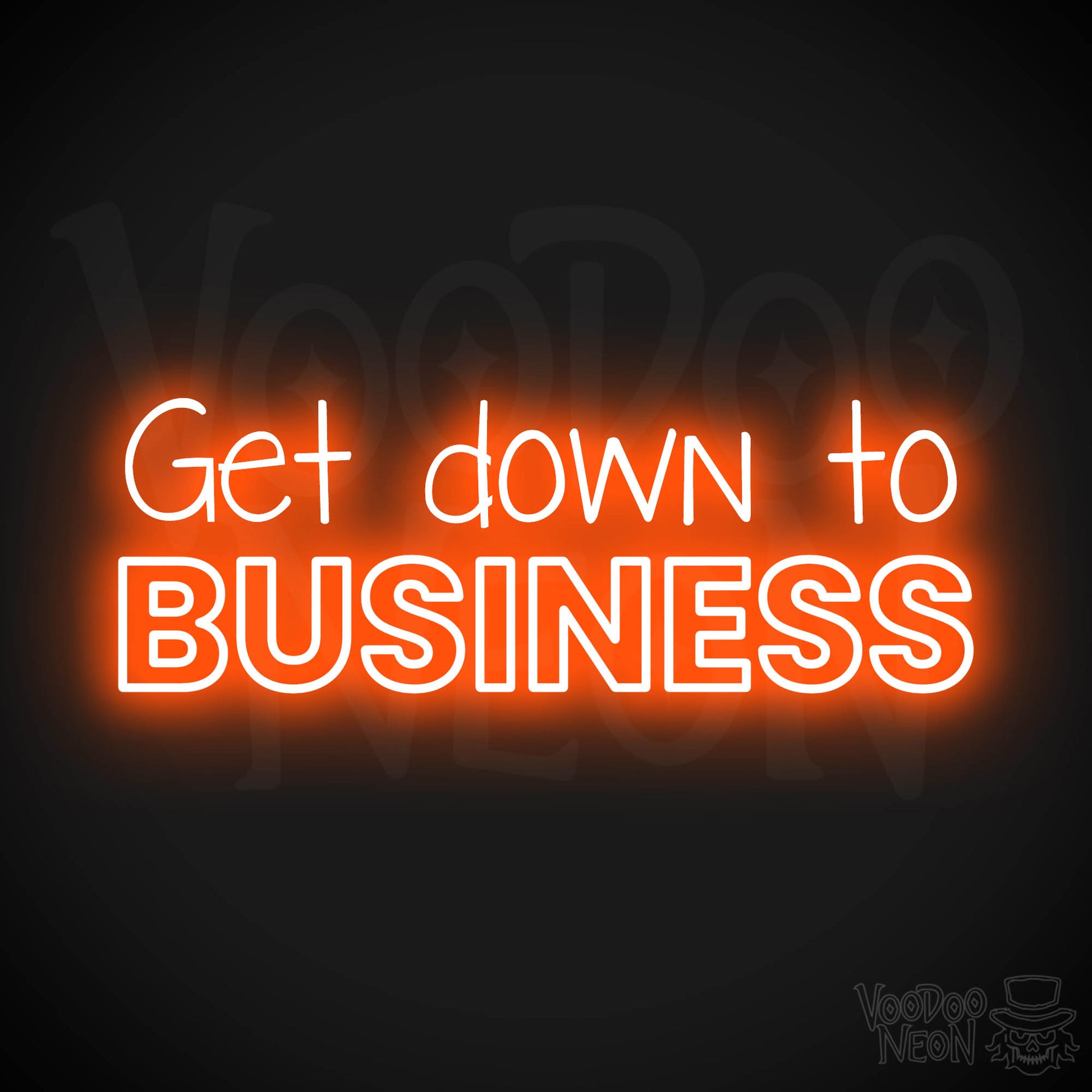 Get Down To Business LED Neon - Orange