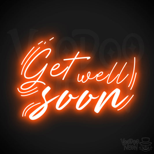 Get Well Soon Neon Sign - Neon Get Well Soon Sign - Speedy Recovery Quote Sign - Color Orange
