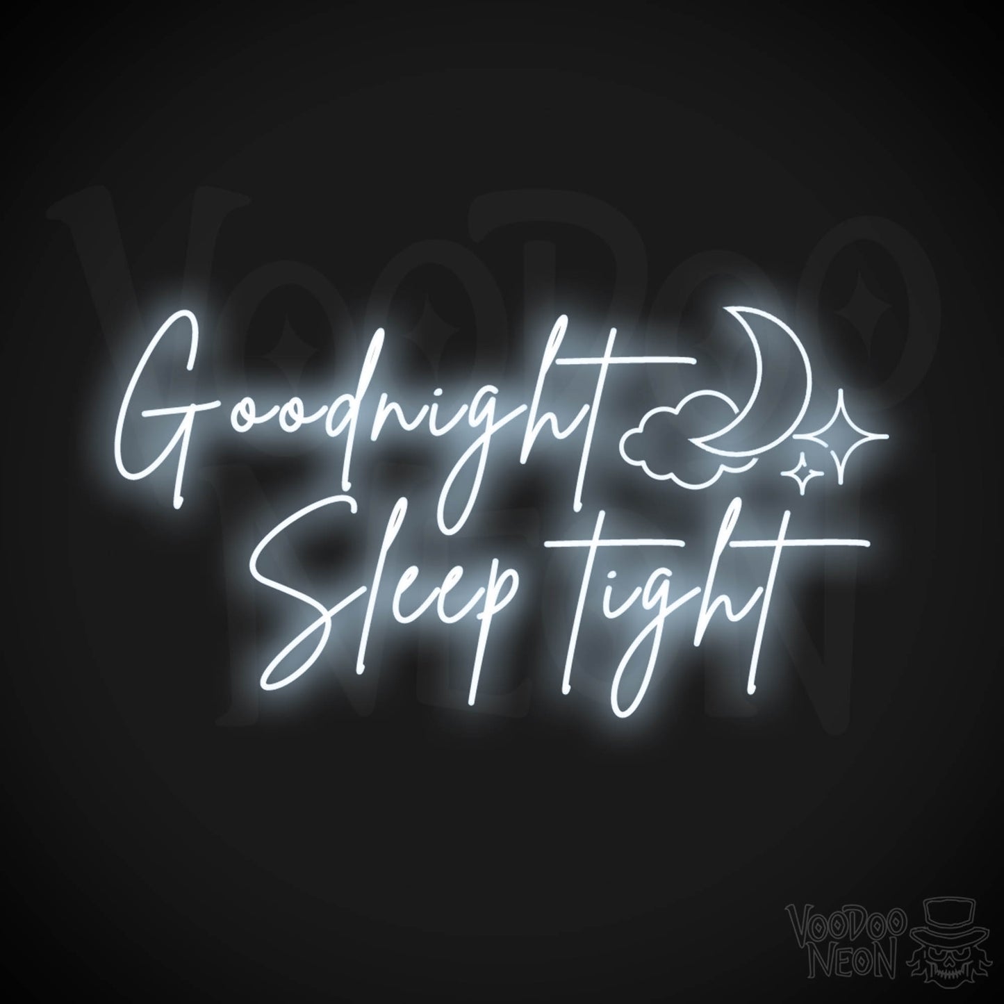Goodnight Sleep Tight Neon Sign - Neon Goodnight Sleep Tight Sign - Color Cool White