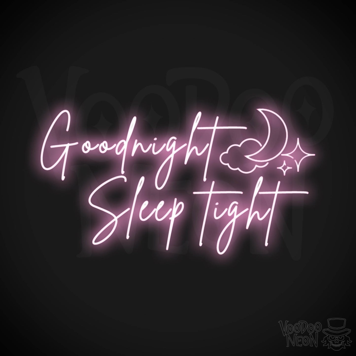 Goodnight Sleep Tight Neon Sign - Neon Goodnight Sleep Tight Sign - Color Light Pink