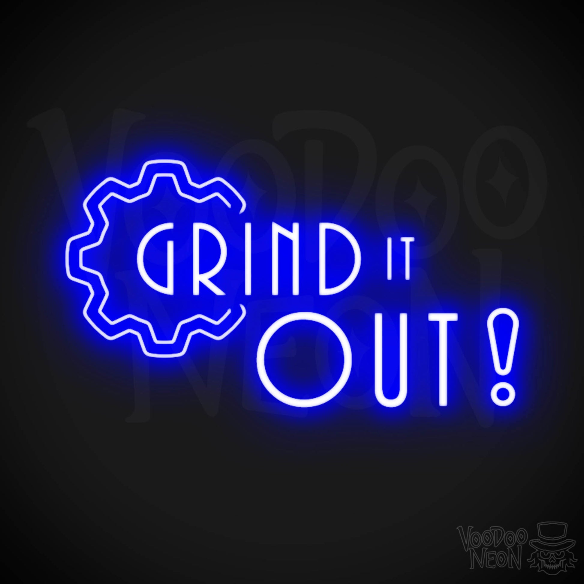 Grind It Out Neon Sign - Neon Grind It Out Sign - Color Dark Blue