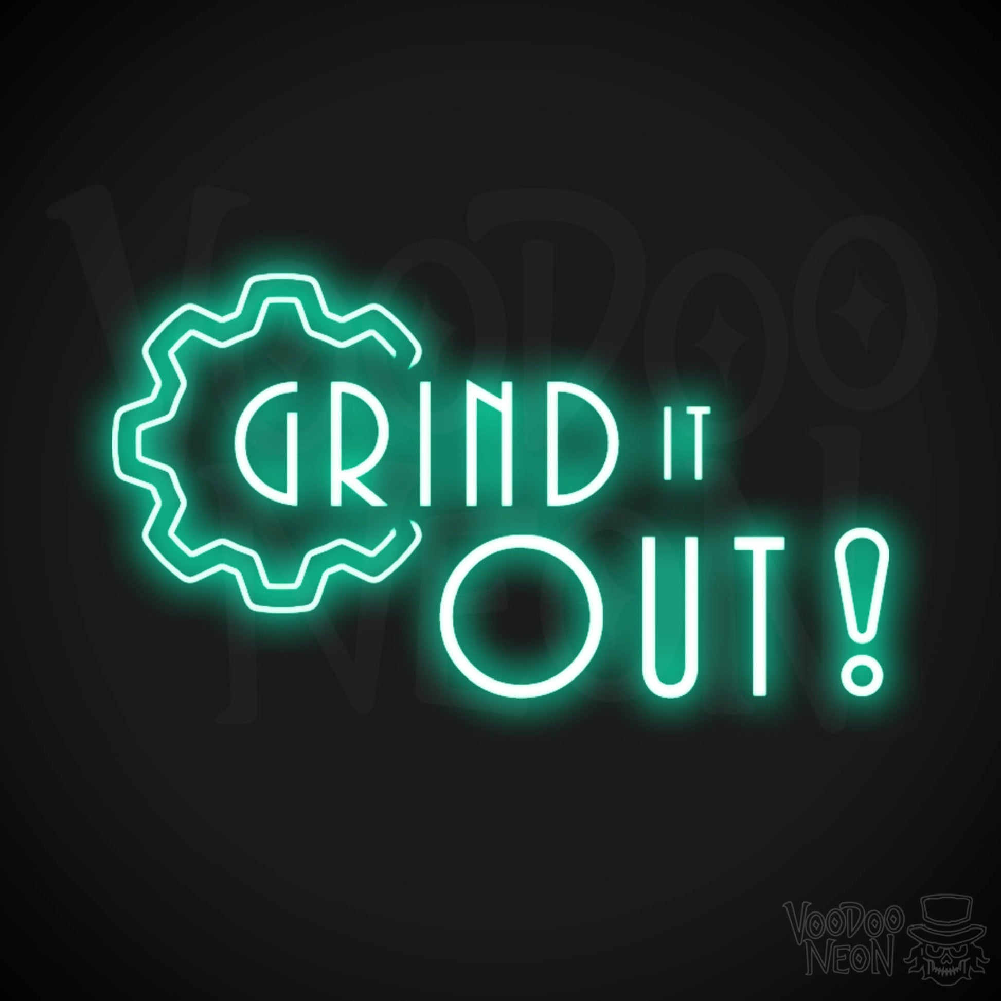 Grind It Out Neon Sign - Neon Grind It Out Sign - Color Light Green