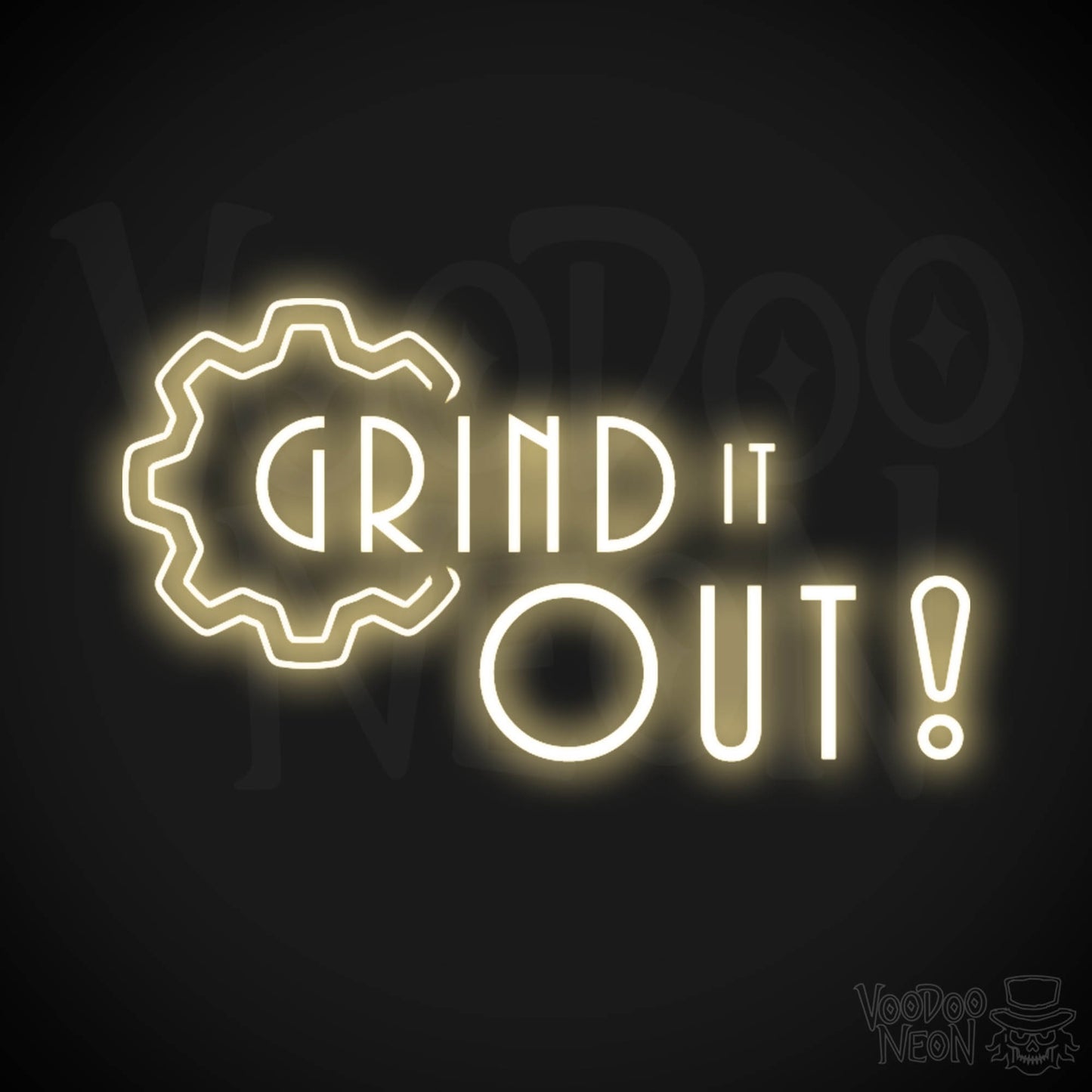 Grind It Out Neon Sign - Neon Grind It Out Sign - Color Warm White