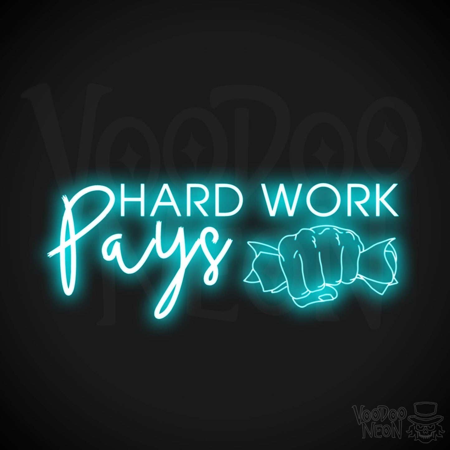 Hard Work Pays Neon Sign - LED Neon Wall Art - Color Ice Blue