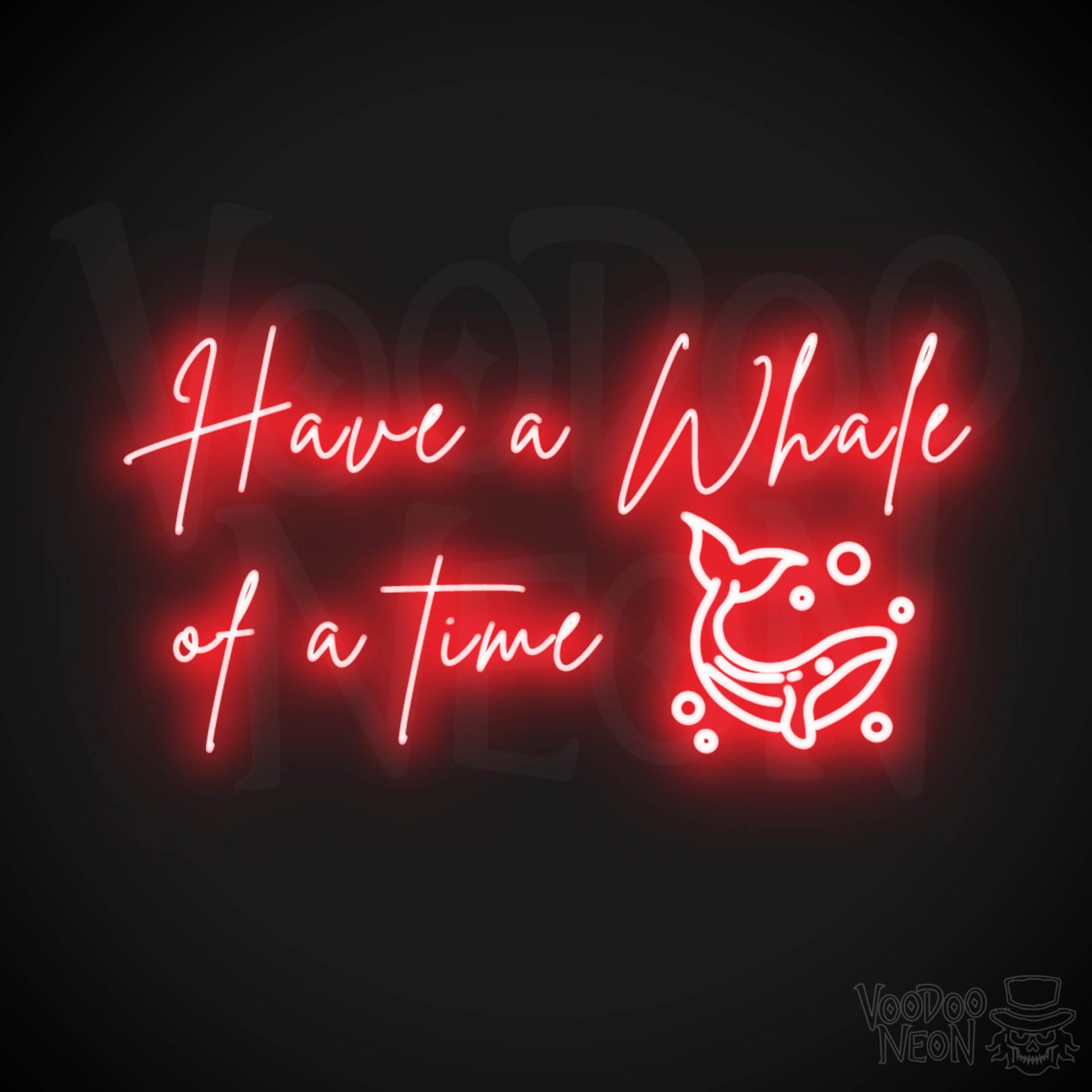 Have A Whale Of A Time Neon Sign - Have A Whale Of A Time Sign - Color Red