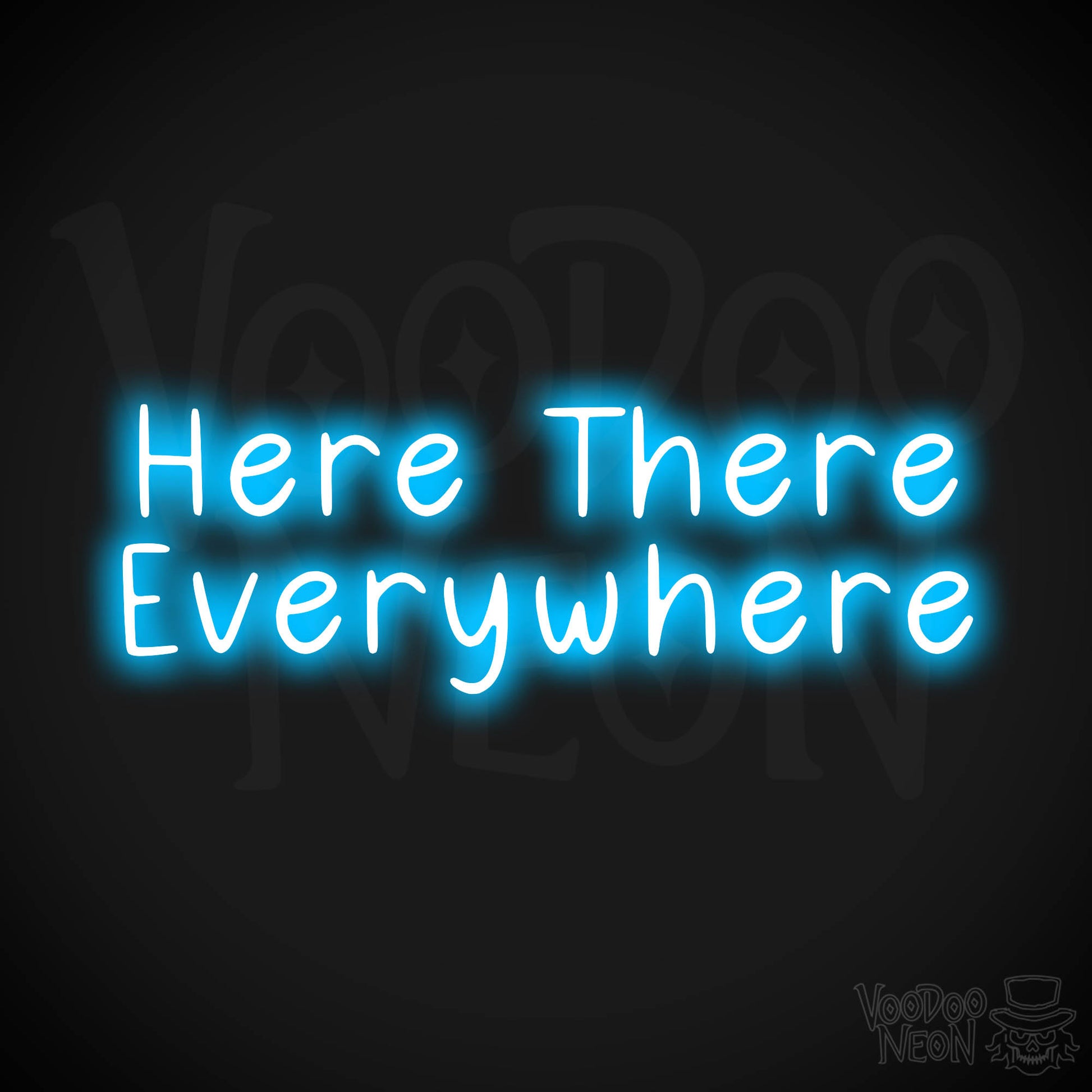 Here There Everywhere Neon Sign - Dark Blue