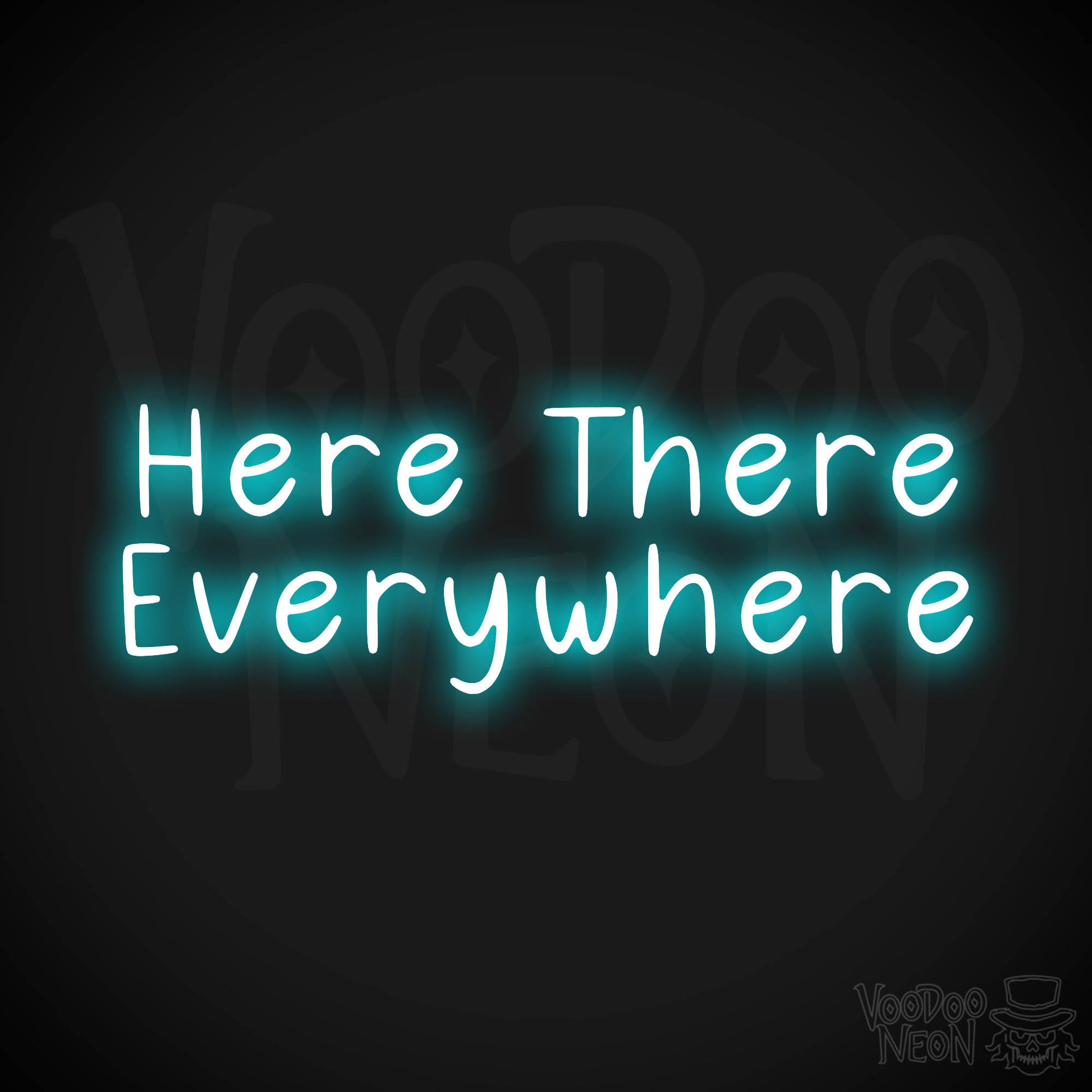 Here There Everywhere Neon Sign - Ice Blue