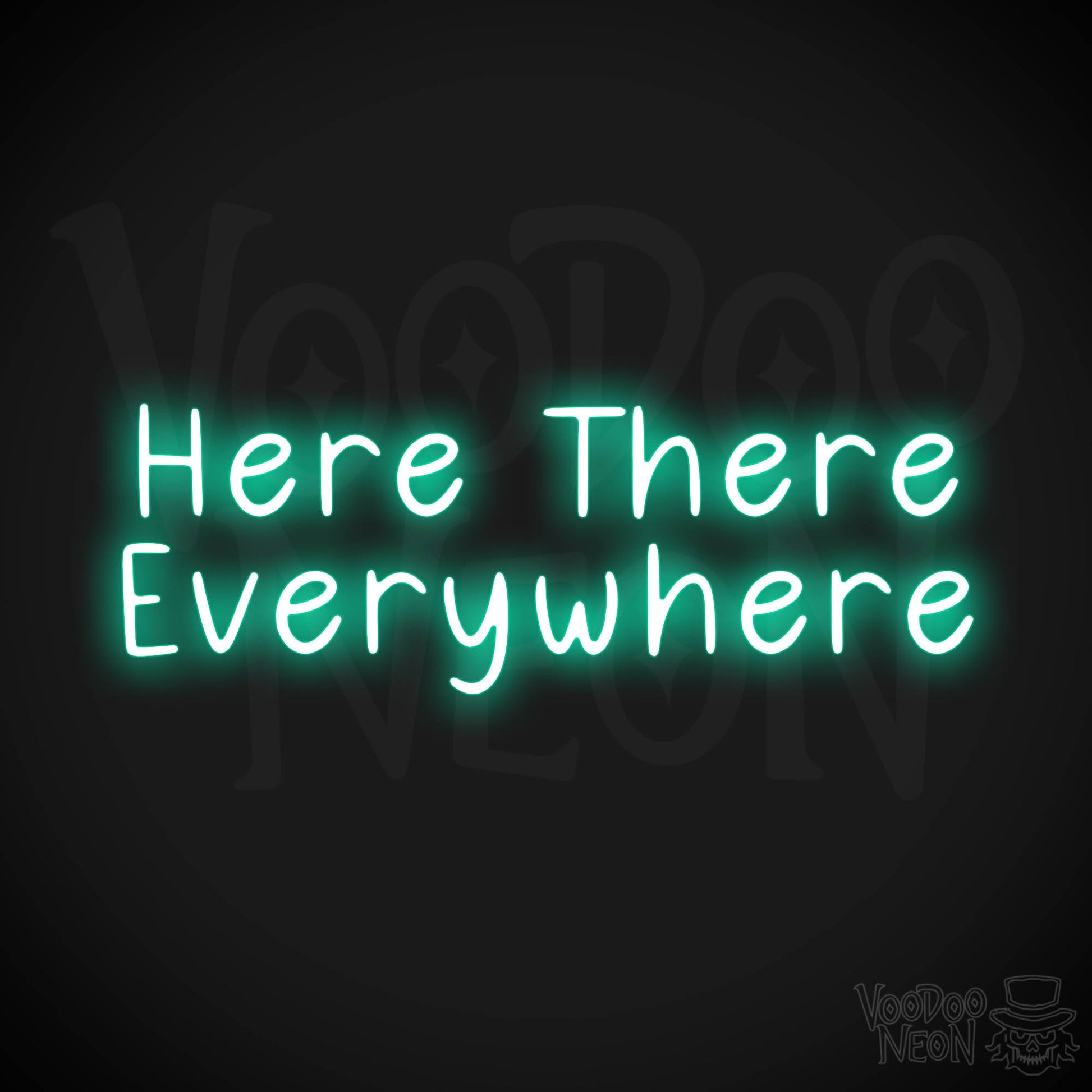 Here There Everywhere Neon Sign - Light Green