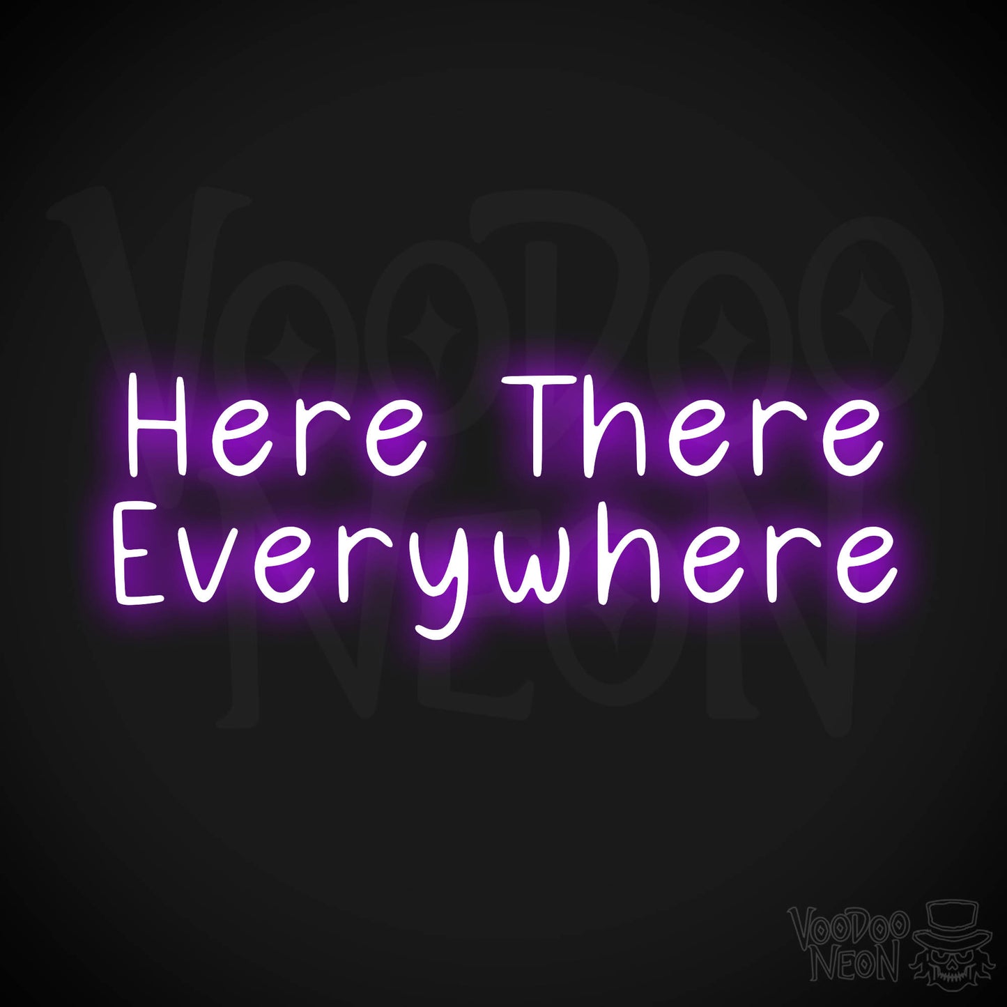 Here There Everywhere Neon Sign - Purple