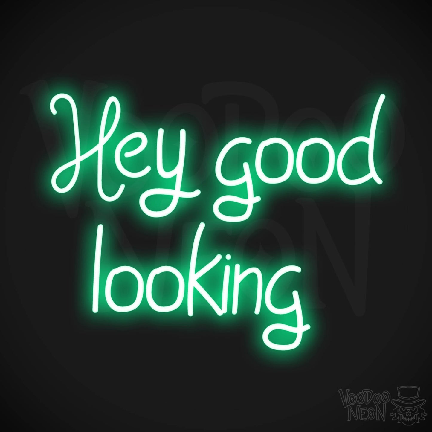Hey Good Looking LED Neon - Green